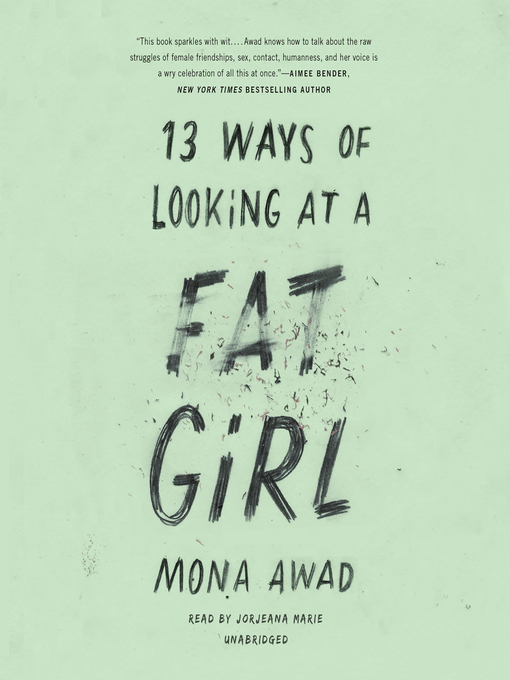 Title details for 13 Ways of Looking at a Fat Girl by Mona  Awad - Wait list